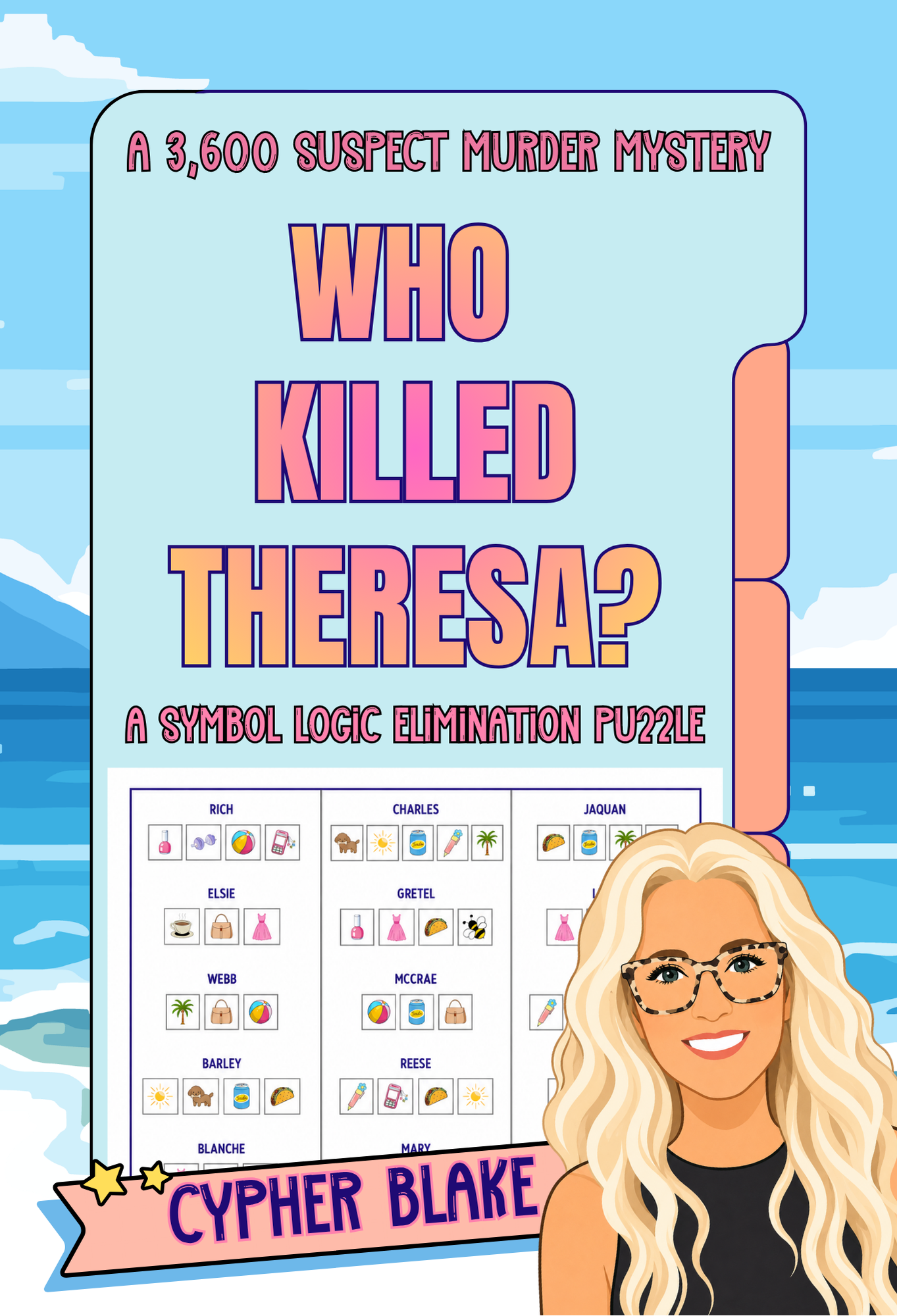 Who Killed Theresa a personalized 3,600 suspect murder mystery symbol elimination book by Cypher Blake
